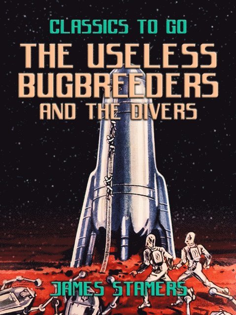 James Stamers - Useless Bugbreeders and The Divers, E-bok