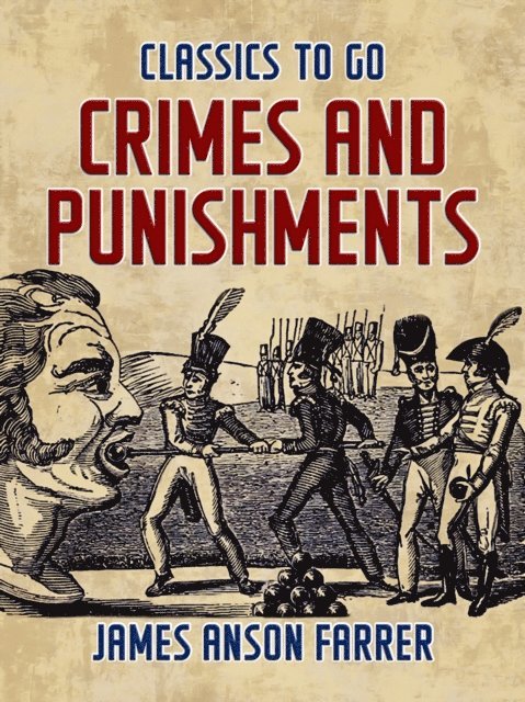James Anson Farrer - Crimes and Punishments, E-bok