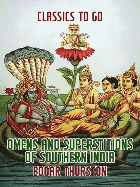 Edgar Thurston - Omens and Superstitions of Southern India, E-bok