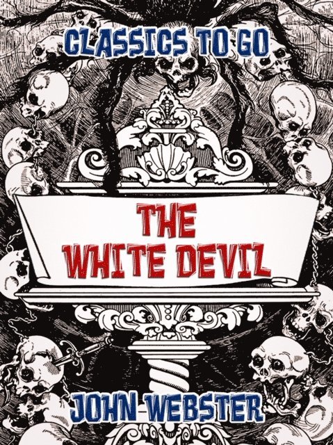 John Webster - White Devil, E-bok