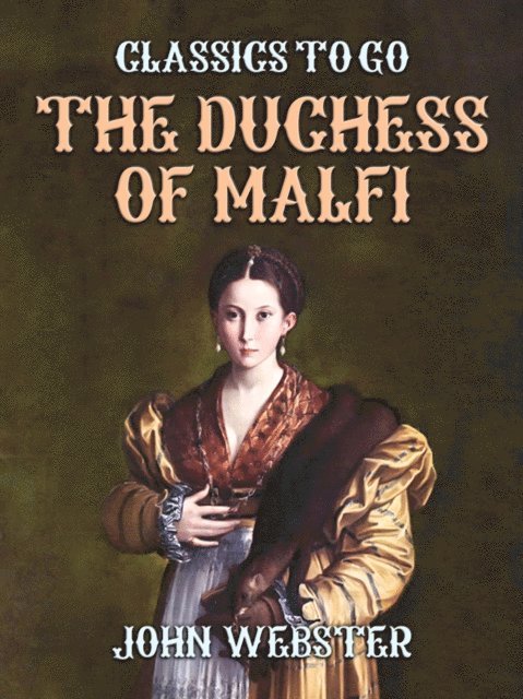 John Webster - Duchess of Malfi, E-bok