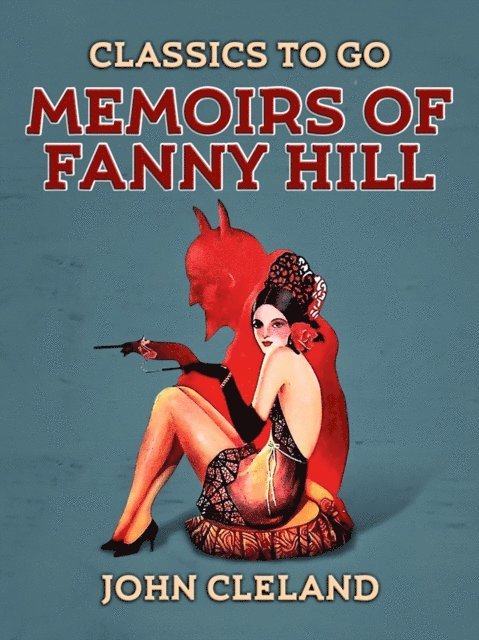 John Cleland - Memoirs of Fanny Hill, E-bok