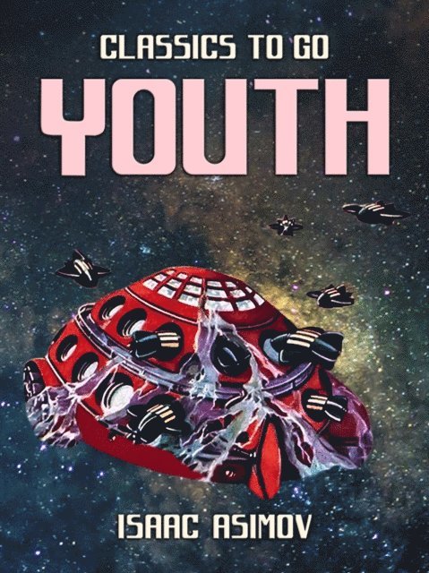 Isaac Asimov - Youth, E-bok