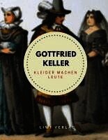Gottfried Keller - Kleider machen Leute, Häftad