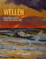 Eduard Graf Von Keyserling - Wellen, Häftad