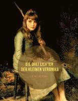 Manfred Kyber - Die drei Lichter der kleinen Veronika, Häftad