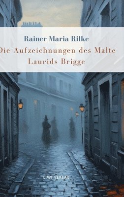 Rainer Maria Rilke - Rainer Maria Rilke, Inbunden
