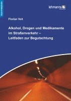 Florian Veit - Alkohol, Drogen und Medikamente im Straßenverkehr - Leitfaden zur Begutachtung, Häftad
