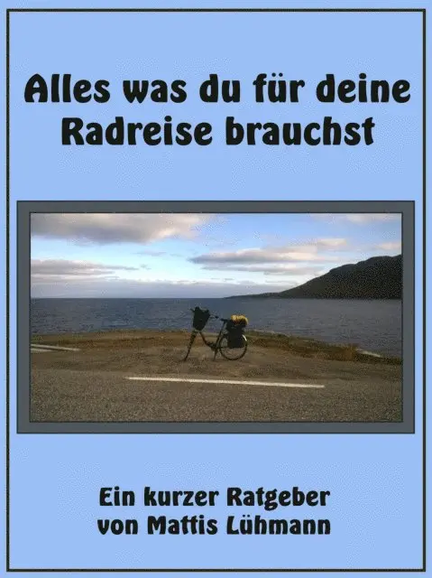 Mattis Luhmann - Alles was du für deine Radreise brauchst, E-bok. Tillgänglighet: Lägg i varukorg