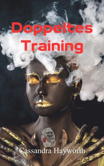 Cassandra Hayworth - Doppeltes Training, E-bok