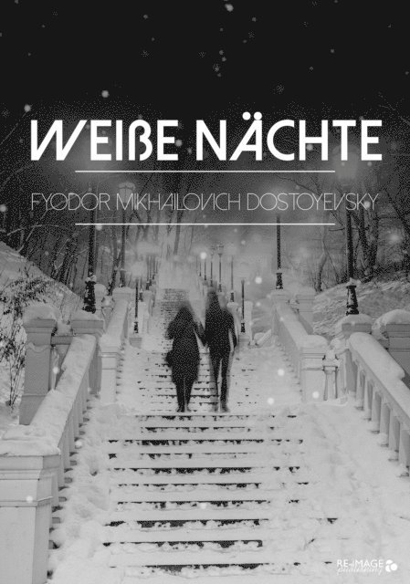 Fyodor Mikhailovich Dostoyevsky - Weiße Nächte, E-bok
