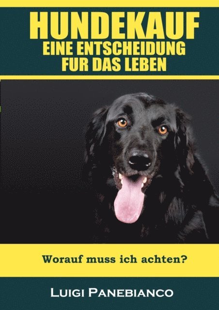 Luigi Panebianco - Hundekauf eine Entscheidung für das Leben, E-bok. Tillgänglighet: Lägg i varukorg