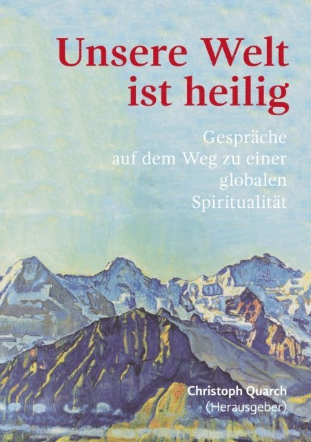 Christoph Quarch - Unsere Welt ist heilig, E-bok