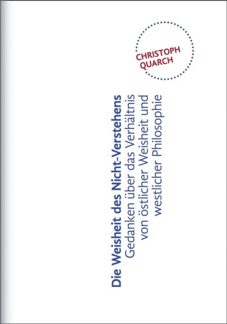 Christoph Quarch - Die Weisheit des Nicht-Verstehens, E-bok