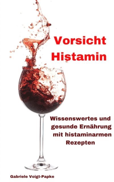 Gabriele Voigt-Papke - Vorsicht Histamin, E-bok