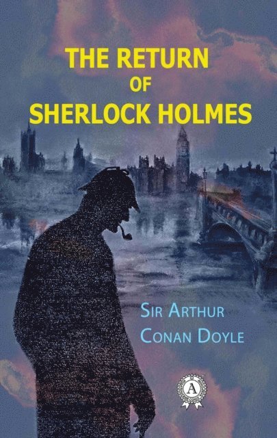 Arthur Conan Doyle - Return of Sherlock Holmes, E-bok
