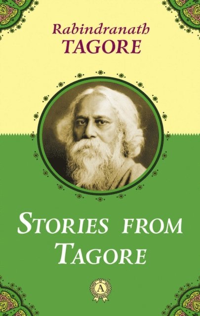Rabindranath Tagore - Stories from Tagore, E-bok