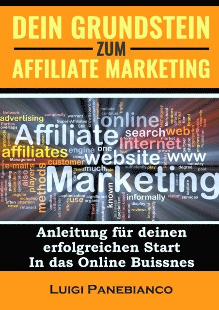 Luigi Panebianco - Dein Grundstein zum Affiliate Marketing, E-bok. Tillgänglighet: Lägg i varukorg