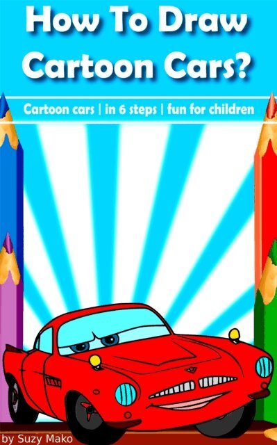Suzy Mako - How to draw cartoon cars?, E-bok. Tillgänglighet: Lägg i varukorg