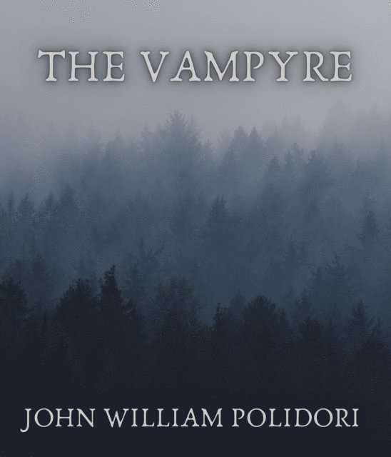 John William Polidori - Vampyre, E-bok