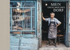 Wolfgang Bernauer - Mein griechisches Dorf, Inbunden
