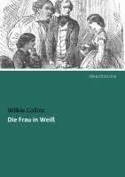 Wilkie Collins - Die Frau in Weiß, Häftad