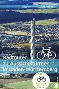 Radtouren zu Aussichtstrmen in Baden-Wrttemberg