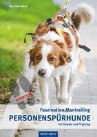 Harmke Horst - Personenspürhunde im Einsatz und Training, Inbunden