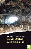 Goldrausch auf der Alb