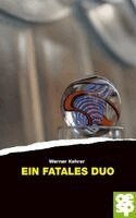 Werner Kehrer - Ein fatales Duo, Häftad