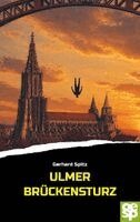 Gerhard Spitz - Ulmer Brückensturz, Häftad