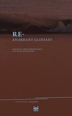 Christoph F E Holzhey, Arnd Wedemeyer - Re-, Häftad