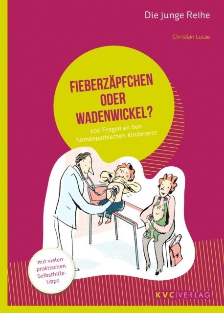 Christian Lucae - Fieberzäpfchen oder Wadenwickel?, E-bok