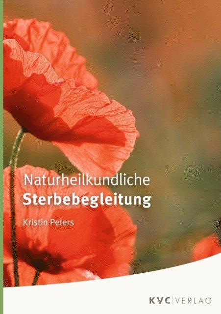 Kristin Peters - Naturheilkundliche Sterbebegleitung, E-bok