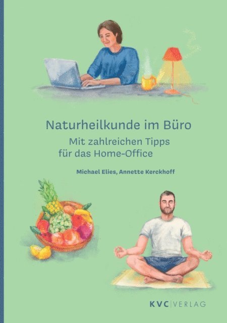 Annette Kerckhoff, Michael Elies - Naturheilkunde im Büro, E-bok