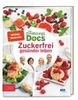 Die Ernhrungs-Docs - Zuckerfrei gesnder leben