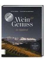 Otto Geisel, Joachim Schmeisser - Wein & Genuss in Südtirol, Inbunden