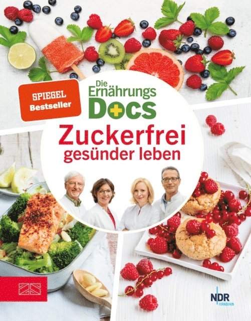 Silja Schafer, Jorn Klasen, Anne Fleck, Matthias Riedl - Die Ernährungs-Docs – Zuckerfrei gesünder leben, E-bok