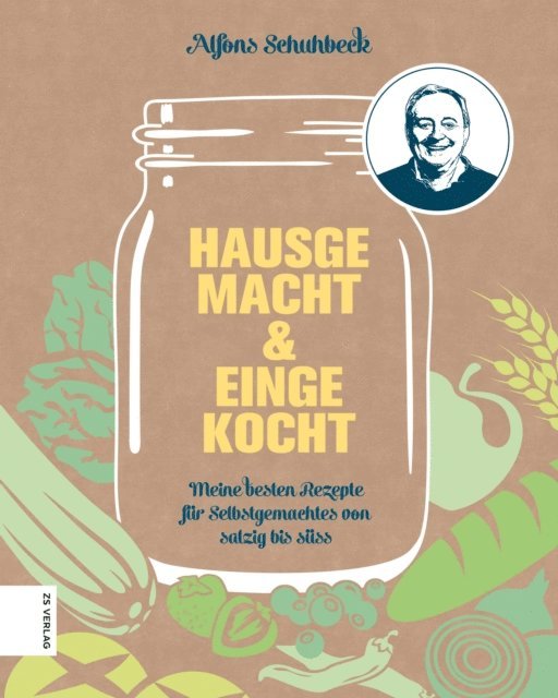 Alfons Schuhbeck - Hausgemacht & eingekocht, E-bok