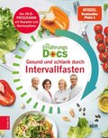 Die Ernÿhrungs-Docs ? Gesund und schlank durch Intervallfasten
