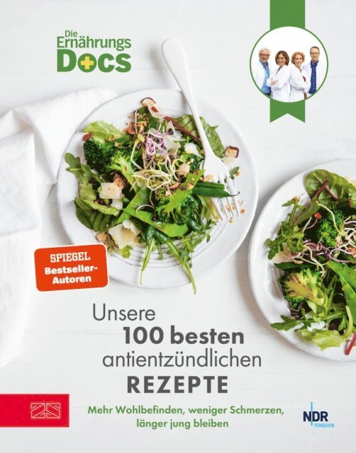Jorn Klasen, Silja Schafer, Viola Andresen, Matthias Riedl - Die Ernährungs-Docs – Unsere 100 besten antientzündlichen Rezepte, E-bok