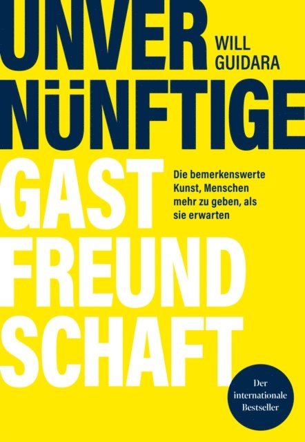 Will Guidara - Unvernünftige Gastfreundschaft, E-bok