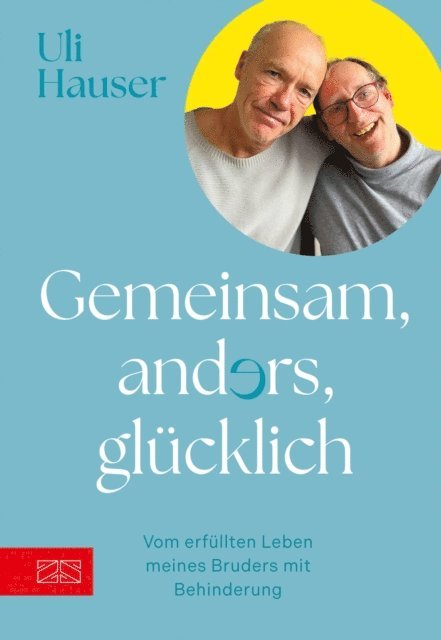 Uli Hauser - Gemeinsam, anders, glücklich, E-bok