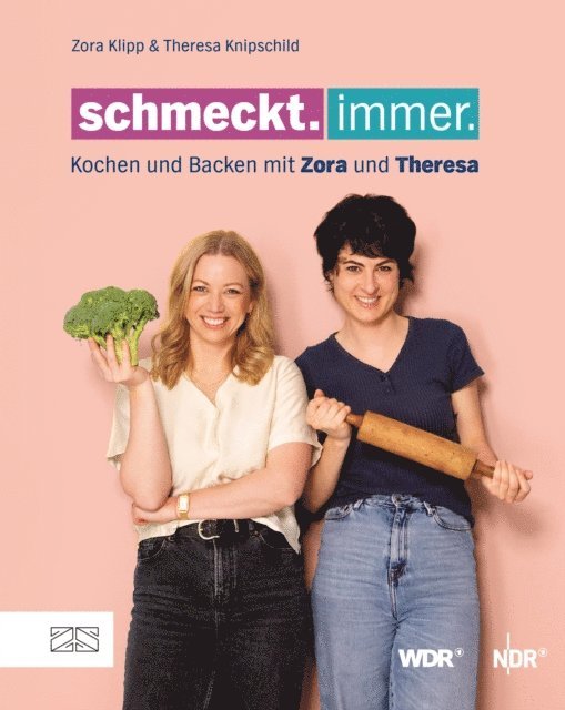Zora Klipp, Theresa Knipschild - Schmeckt. Immer., E-bok