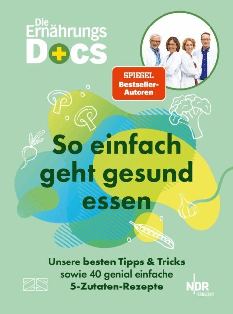 Silja Schafer, Jorn Klasen, Viola Andresen, Matthias Riedl - Die Ernährungs-Docs – So einfach geht gesund essen, E-bok