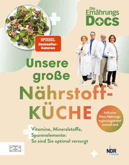 Matthias Riedl, Jorn Klasen, Silja Schafer, Viola Andresen - Die Ernahrungs-Docs - Unsere groe Nahrstoffkuche, E-bok