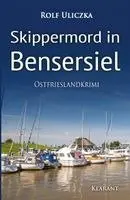 Rolf Uliczka - Skippermord in Bensersiel. Ostfrieslandkrimi, Häftad. Tillgänglighet: Lägg i varukorg