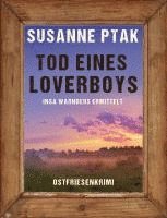 Susanne Ptak - Tod eines Loverboys. Ostfrieslandkrimi, Häftad
