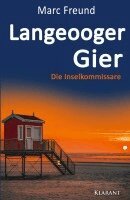 Marc Freund - Langeooger Gier. Ostfrieslandkrimi, Häftad
