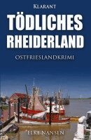 Elke Nansen - Tödliches Rheiderland. Ostfrieslandkrimi, Häftad